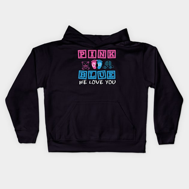 Pink or Blue We Love You Kids Hoodie by SpacemanTees